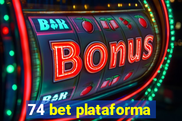 74 bet plataforma